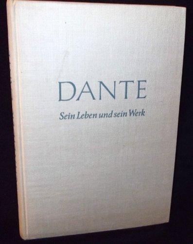 Imagen de archivo de Dante. Sein Leben und sein Werk. a la venta por Bernhard Kiewel Rare Books