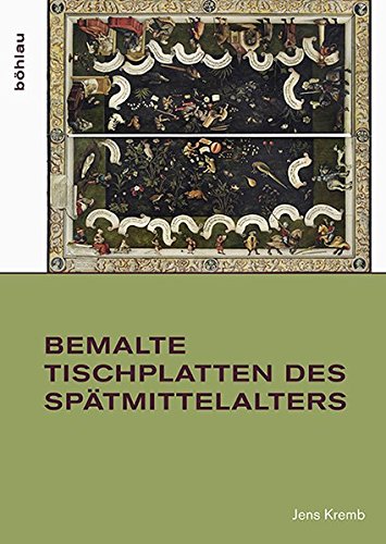 Stock image for Bemalte Tischplatten Des Spatmittelalters (Studien Zur Kunst, 34) (German Edition) for sale by Book Deals