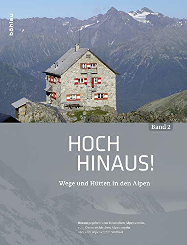 9783412502034: Hoch hinaus!: Wege und Htten in den Alpen