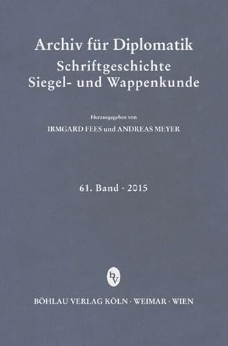 Beispielbild fr Archiv fr Diplomatik. Schriftgeschichte - Siegel- und Wappenkunde 61. Band 2015 zum Verkauf von Bernhard Kiewel Rare Books