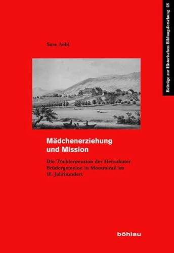 9783412503581: Mdchenerziehung und Mission (Beitrge zur Historischen Bildungsforschung)