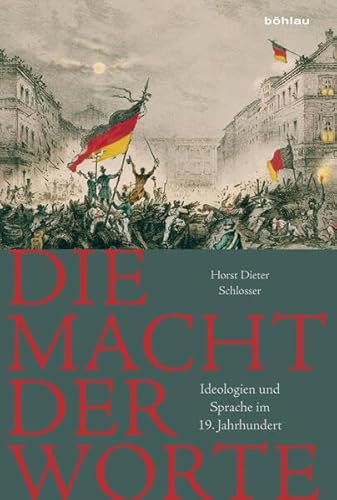 9783412505578: Die Macht Der Worte: Ideologien Und Sprache Im 19. Jahrhundert