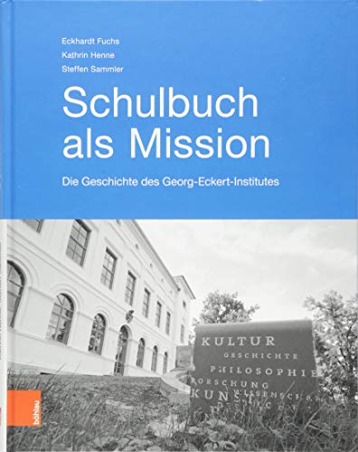 Beispielbild fr Schulbuch Als Mission: Die Geschichte Des Georg-eckert-instituts (German Edition) [Hardcover ] zum Verkauf von booksXpress