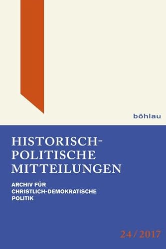 Stock image for Historisch-Politische Mitteilungen: Archiv fr Christlich-Demokratische Politik. Band 24 for sale by medimops