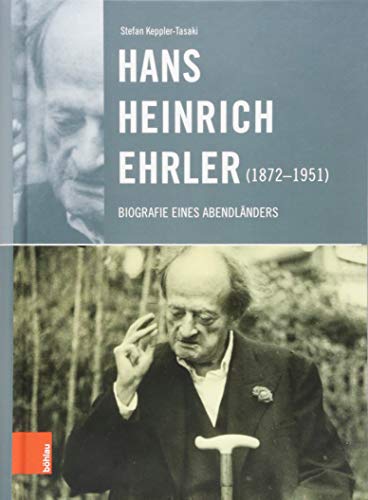 Beispielbild fr Hans Heinrich Ehrler (1872-1951). Biografie eines Abendlnders (Literatur u. Leben; Bd. 89). zum Verkauf von Antiquariat Logos