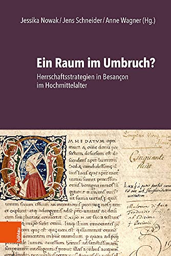 Stock image for Ein Raum im Umbruch?: Herrschaftsstrategien in Besanon im Hochmittelalter for sale by medimops