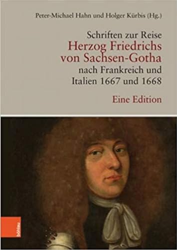 Beispielbild fr Schriften zur Reise Herzog Friedrichs von Sachsen-Gotha nach Frankreich und Italien 1667 und 1668. Eine Edition. 3 Bde. Bd. 1: Reiseberichte. Bearb. v. Holger Krbis / Bd. 2: Planung, Landeskunde, Rechnungen. Bearb. v. Holger Krbis / Bd. 3: Briefe. Bearb. v. Holger Krbis (Schriften d. Staatsarchivs Gotha; Bd. 14/1-3). zum Verkauf von Antiquariat Logos