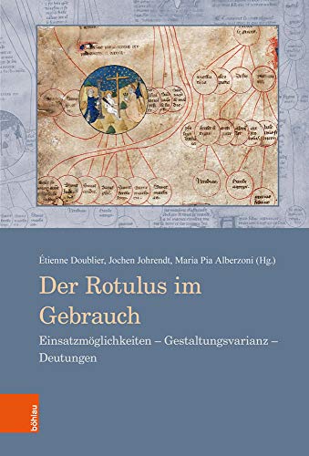 Stock image for Der Rotulus Im Gebrauch: Einsatzmoglichkeiten - Gestaltungsvarianz - Deutungen (Beihefte Zum Archiv Fur Diplomatik, Schriftgeschichte, Siege) (German Edition) [Hardcover] Alberzoni, Maria Pia; Doublier, Etienne; Johrendt, Jochen; Alberzoni, Pia Maria; Bombi, Barbara; Burkard, Johannes; Della Porta, Maurizio; Dell'asta, Lucia; Galimberti, Paolo M; Iannacci, Lorenza; Lackner, Christian; Lucioni, Alfredo; Mersiowsky, Mark; Miedema, Nine; Parmeggiani, Riccardo; Santos Salazar, Igor; Silanos, Pietro Maria; Spataro, Alberto; Tessera, Miriam Rita; Vanelli, Elena; Walter-Bogedain, Bastian and Zuffrano, Annafelicia for sale by The Compleat Scholar