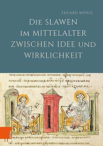 Stock image for Die Slawen Im Mittelalter Zwischen Idee Und Wirklichkeit (German Edition) for sale by Kuba Libri