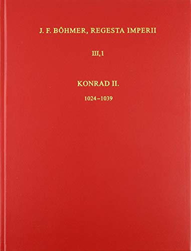 Stock image for Regesten des Kaiserreiches unter Konrad II. 1024-1039 for sale by ISD LLC