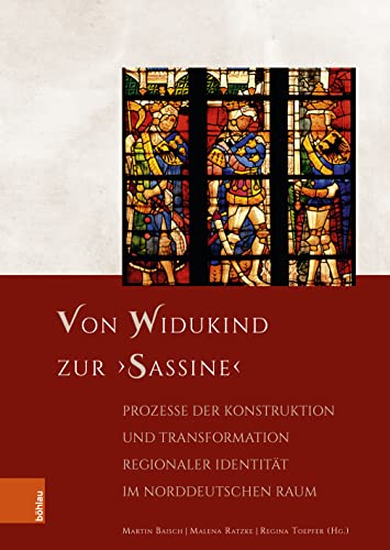 Stock image for Von Widukind zur  Sassine  Prozesse der Konstruktion und Transformation regionaler Identitt im norddeutschen Raum for sale by Buchpark