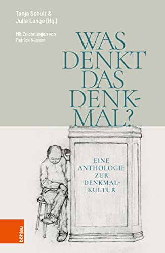 Stock image for Was denkt das Denkmal?: Eine Anthologie zur Denkmalkultur for sale by medimops