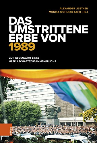 Stock image for Das umstrittene Erbe von 1989: Zur Gegenwart eines Gesellschaftszusammenbruchs for sale by Chiron Media