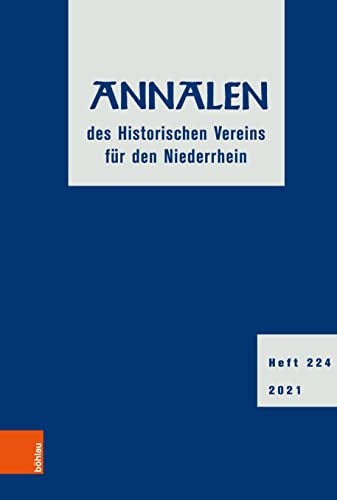 Stock image for Annalen des Historischen Vereins fr den Niederrhein 224 (2021) (Annalen Des Historischen Vereins Fur Den Niederrhein, 224) for sale by medimops