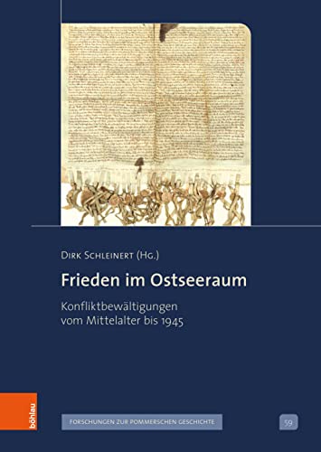 9783412524302: Frieden Im Ostseeraum: Konfliktbewaltigungen Vom Mittelalter Bis 1945: Band 059, Teil