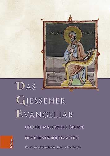 Beispielbild fr Das Gieener Evangeliar Und Die Malerische Gruppe Der Klner Buchmalerei zum Verkauf von Blackwell's