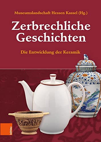 Stock image for Zerbrechliche Geschichten: Die Entwicklung der Keramik for sale by Revaluation Books