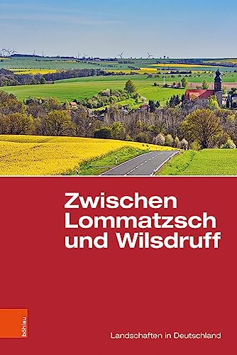 Beispielbild fr Zwischen Lommatzsch und Wilsdruff: Eine landeskundliche Bestandsaufnahme (Landschaften in Deutschland) zum Verkauf von medimops