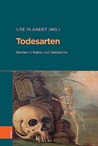 Stock image for Todesarten: Sterben in Kultur Und Geschichte (German Edition) for sale by The Compleat Scholar