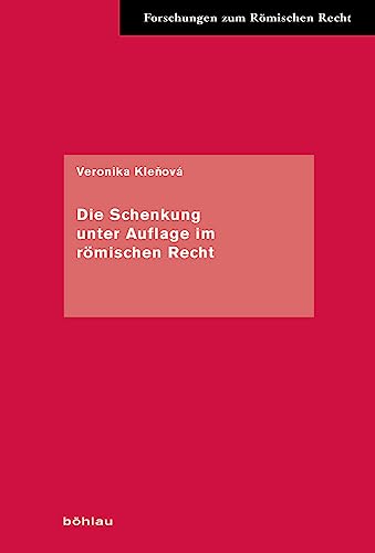 Stock image for Die Schenkung Unter Auflage Im Romischen Recht for sale by Blackwell's