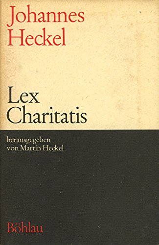 Beispielbild fr Lex charitatis. Eine juristische Untersuchung ber das Recht in der Theologie Martin Luthers. zum Verkauf von Antiquariat Kai Gro