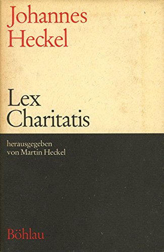 Stock image for Lex charitatis. Eine juristische Untersuchung ber das Recht in der Theologie Martin Luthers. Hrsg. von Martin heckel. for sale by Antiquariat Alte Seiten - Jochen Mitter