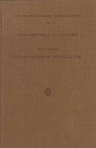 Die ` nationes Christianorum orientalium` im Verständnis der lateinischen Historiographie. Von de...