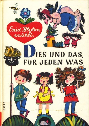 Dies und das, für jeden was - Blyton, Enid