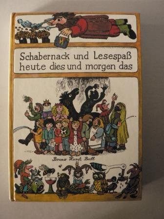 Stock image for Schabernack und Lesespa, heute dies und morgen das for sale by medimops