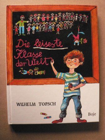 Stock image for Die leiseste Klasse der Welt. Schreibschrift. ( Ab 6 J.) for sale by medimops