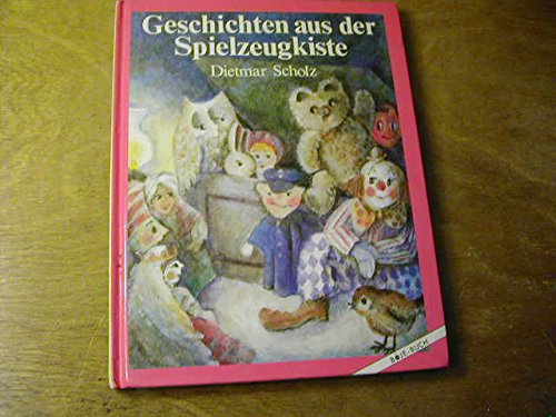 Stock image for Geschichten aus der Spielzeugkiste for sale by Elke Noce