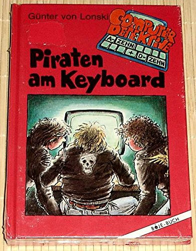 9783414173706: Piraten am Keyboard - Lonski, Gnter von
