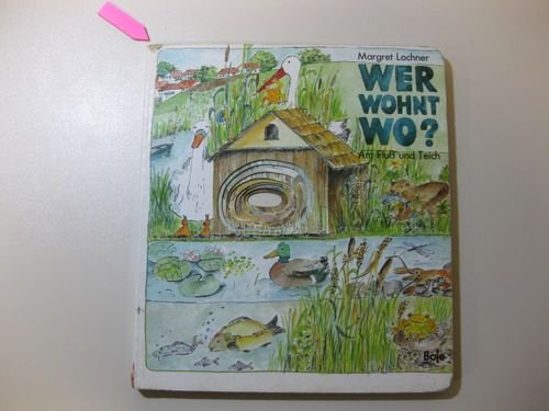 Stock image for Wer wohnt wo? Am Flu" und Teich for sale by Wonder Book