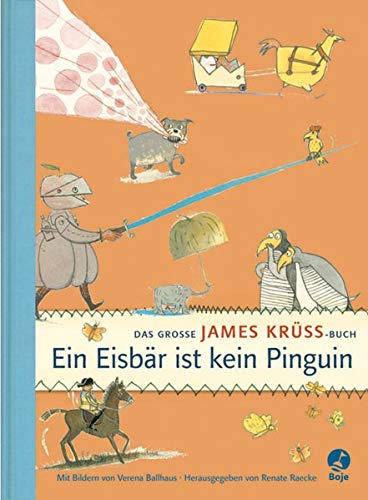 Beispielbild fr Ein Eisbr ist kein Pinguin: Das groe James Krss Buch: Das Grosse James Krss Buch zum Verkauf von medimops