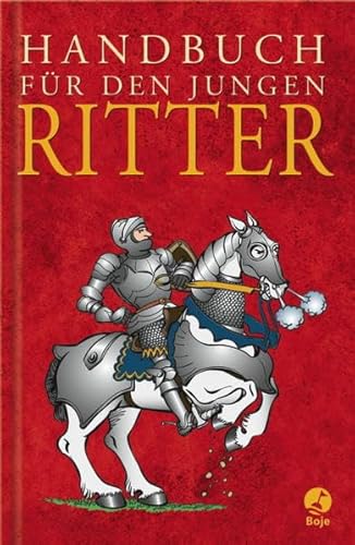 Beispielbild fr Handbuch fr den jungen Ritter. Deutsch von Sieglind Thannheiser. zum Verkauf von Antiquariat Christoph Wilde