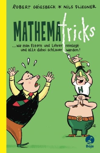 Mathematricks - Griesbeck, Robert und Nils Fliegner