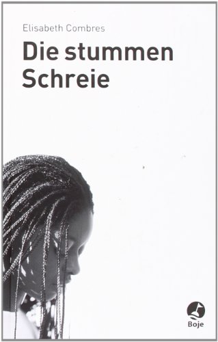 Die stummen Schreie - Elisabeth Combres