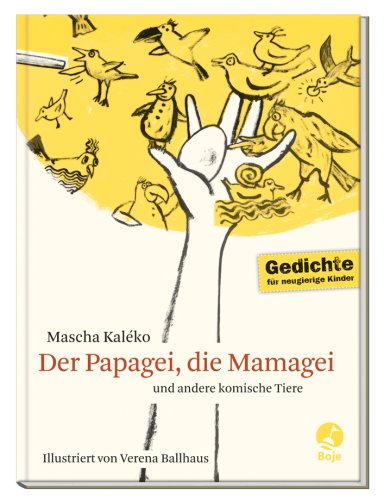 Beispielbild fr Der Papagei, die Mamagei und andere komische Tiere (Boje) Mascha Kalko. Mit Ill. von Verena Ballhaus zum Verkauf von Antiquariat Mander Quell