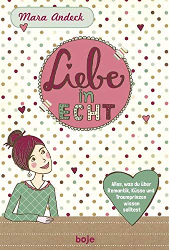 Stock image for Andeck, M: Liebe in echt for sale by WorldofBooks