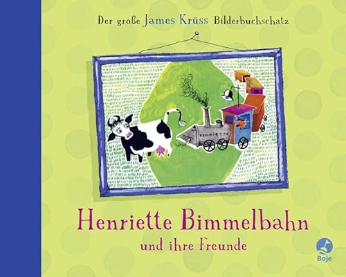 Beispielbild fr Henriette Bimmelbahn und ihre Freunde - Der groe James Krss Bilderbuchschatz: Neuausgabe zum Verkauf von medimops