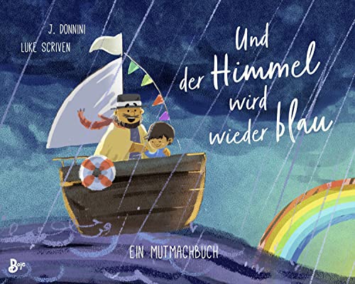 Stock image for Und der Himmel wird wieder blau - Ein Mutmachbuch for sale by GreatBookPrices