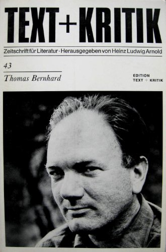 Beispielbild fr Text + Kritik - Zeitschrift Fr Literatur - 43 Thomas Bernhard zum Verkauf von Anybook.com