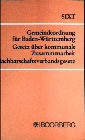 Gemeindeordnung fuÌˆr Baden-WuÌˆrttemberg ; Gesetz uÌˆber kommunale Zusammenarbeit ; Nachbarschaftsverbandsgesetz: Textausgabe mit Einleitung, ... und Sachregister (German Edition) (9783415014466) by Baden-WuÌˆrttemberg (Germany)