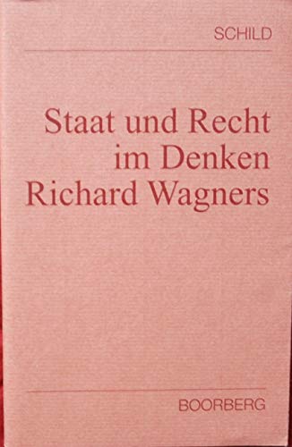 Beispielbild fr Staat und Recht im Denken Richard Wagners zum Verkauf von medimops