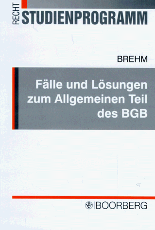 9783415022119: Flle und Lsungen zum Allgemeinen Teil des BGB