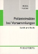 Beispielbild fr Polizeieinstze bei Versammlungen. Taktik und Recht zum Verkauf von medimops