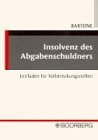 Stock image for Insolvenz des Abgabenschuldners Ein Leitfaden zum neuen Insolvenzrecht fr Vollstreckungsstellen ffentlich-rechtlicher Krperschaften for sale by Buchpark