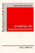 Grundzüge des Staatskirchenrechts - Jeand'Heur, Bernd, Korioth, Stefan