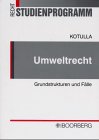 Umweltrecht (Livre en allemand) - Kotulla, Michael