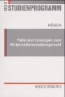 Stock image for Flle und Lsungen zum Wirtschaftsverwaltungsrecht: bungsklausuren mit gutachterlichen Lsungen und Vertiefungsfragen for sale by medimops